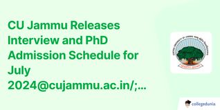 CU Jammu Releases Interview and PhD Admission Schedule for July 2024@cujammu.ac.in/; Check Dates Here